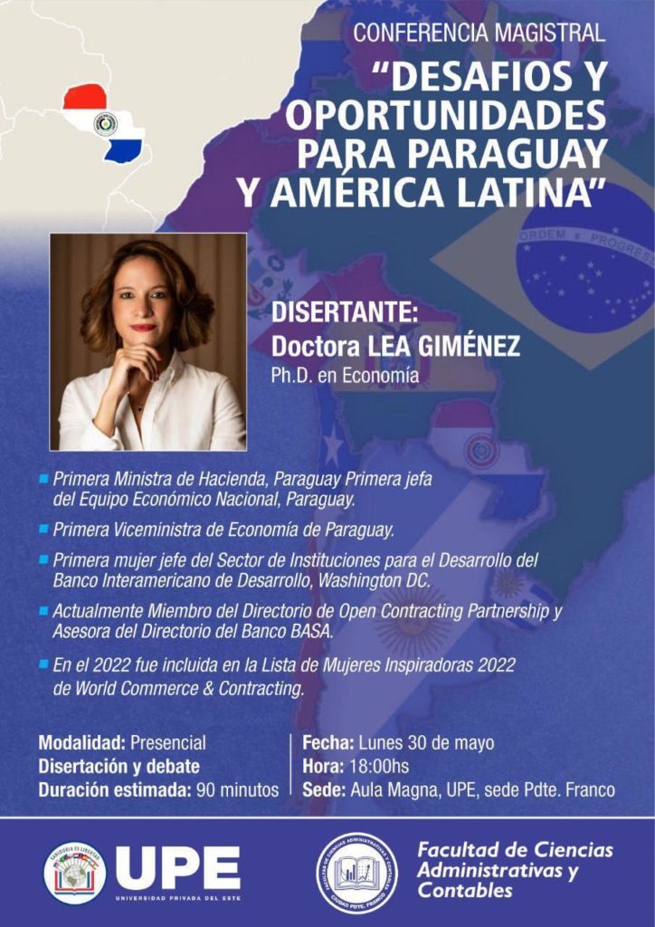 CONFERENCIA MAGISTRAL DESDE LA UPE Central de Pdte. Franco Facultad de Ciencias Administrativas y Contables  CON LA DRA. LEA GIMÉNEZ PhD. en Economía