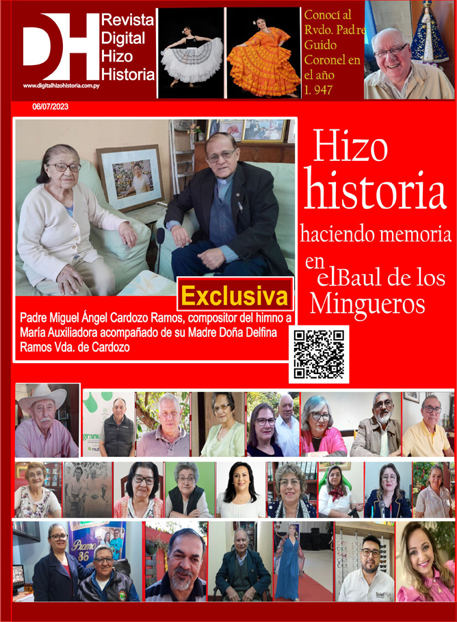 La Revista Hizo Historia tiene el privilegio de plasmar en sus páginas la historia de vida de los mingueros