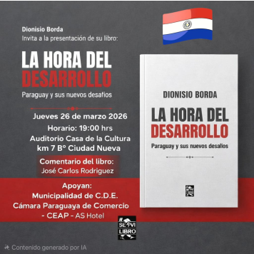Borda presenta “La hora del desarrollo” y plantea los nuevos desafíos del Paraguay