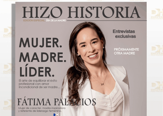 Fatima Palacios: Mujer, Madre y Referente de liderazgo  femenino