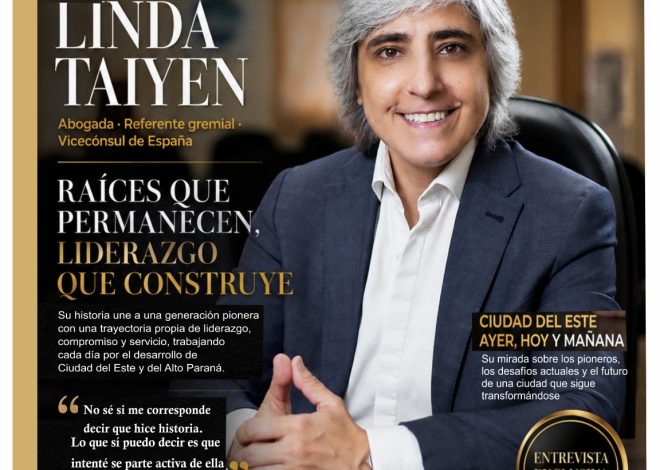 LINDA TAIYEN: RAÍCES, LIDERAZGO Y LEGADO EN CIUDAD DEL ESTE